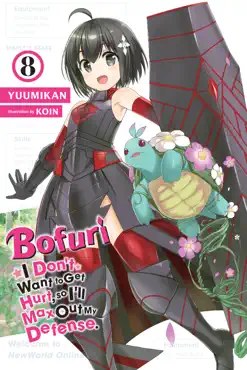 bofuri: i don't want to get hurt, so i'll max out my defense., vol. 8 (light novel) book cover image
