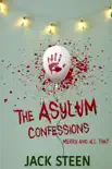 The Asylum Confessions: Merry and All That book summary, reviews and download