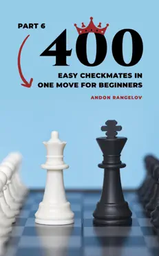 400 easy checkmates in one move for beginners, part 6 book cover image