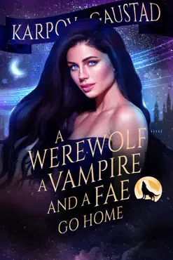 a werewolf, a vampire and a fae go home book cover image