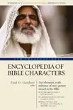 New International Encyclopedia of Bible Characters synopsis, comments