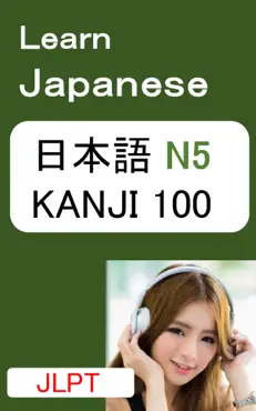 learn japanese - jlpt n5 kanji 100 with audio book cover image