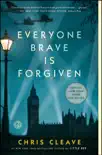 Everyone Brave is Forgiven synopsis, comments