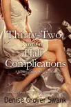 Thirty-Two and a Half Complications synopsis, comments