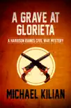 A Grave at Glorieta synopsis, comments