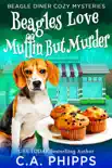 Beagles Love Muffin But Murder synopsis, comments