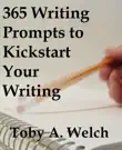 365 Writing Prompts to Kickstart Your Writing synopsis, comments