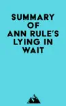 Summary of Ann Rule's Lying in Wait sinopsis y comentarios