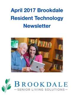 april 2017 brookdale resident technology newsletter book cover image