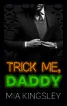 Trick Me, Daddy synopsis, comments