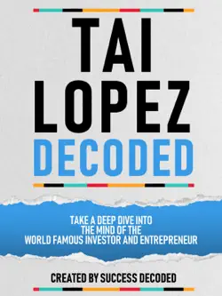 tai lopez decoded - take a deep dive into the mind of the world famous investor and entrepreneur book cover image