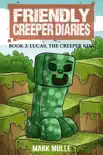 The Friendly Creeper Diaries (Book 3) sinopsis y comentarios