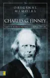 The Original Memoirs of Charles G. Finney synopsis, comments