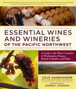 essential wines and wineries of the pacific northwest book cover image