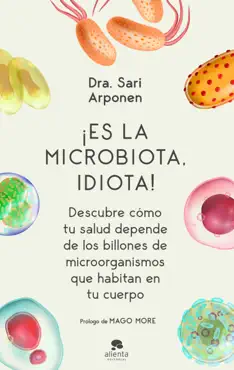 ¡es la microbiota, idiota! imagen de la portada del libro