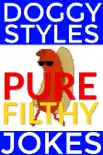 Doggy Styles Pure Filthy Jokes synopsis, comments