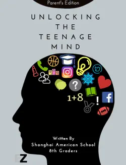 unlocking the teenage mind: parents edition book cover image