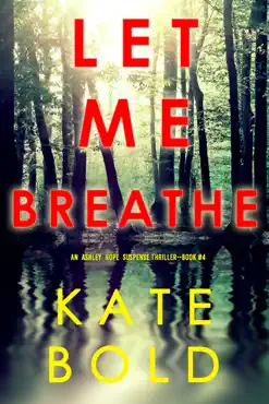 let me breathe (an ashley hope suspense thriller—book 4) book cover image