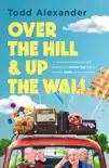Over the Hill and Up the Wall synopsis, comments