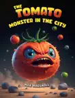 The Tomato Monster in the City synopsis, comments