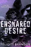 Ensnared Desire synopsis, comments