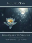 All Life Is Yoga: Remembrance of Sri Aurobindo (3) sinopsis y comentarios