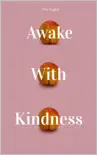 Awake with Kindness synopsis, comments