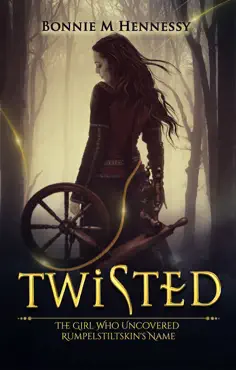 twisted: the girl who uncovered rumpelstiltskin's name book cover image
