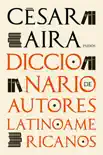 Diccionario de autores latinoamericanos sinopsis y comentarios