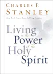 Living in the Power of the Holy Spirit synopsis, comments