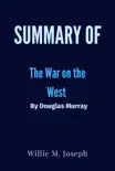 Summary of The War on the West By Douglas Murray sinopsis y comentarios