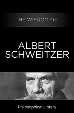 the wisdom of albert schweitzer book cover image