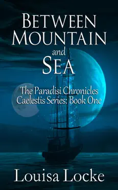 between mountain and sea: paradisi chronicles book cover image
