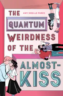 the quantum weirdness of the almost-kiss book cover image