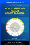 Summary of How to Assess and Measure Business Innovation by Magnus Penker, Sten Jacobson and Peter Junermark sinopsis y comentarios