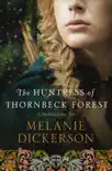 The Huntress of Thornbeck Forest synopsis, comments