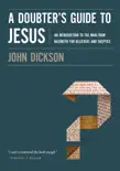 A Doubter's Guide to Jesus sinopsis y comentarios