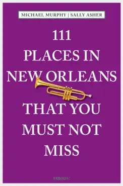 111 places in new orleans that you must not miss book cover image