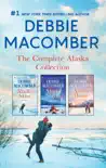 Debbie Macomber The Complete Alaska Collection synopsis, comments
