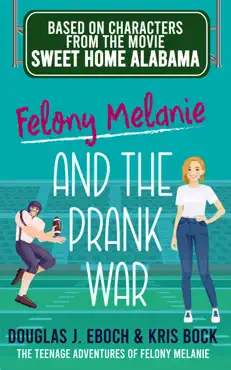 felony melanie and the prank war book cover image