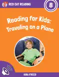 Reading for Kids: Traveling on a Plane book summary, reviews and download