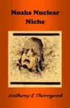 Noahs Nuclear Niche synopsis, comments