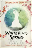 Winter into Spring synopsis, comments
