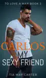 Carlos My Sexy Friend synopsis, comments