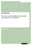 Plan einer vergleichenden Anthropologie nach Wilhelm von Humboldt sinopsis y comentarios