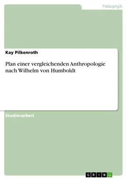 plan einer vergleichenden anthropologie nach wilhelm von humboldt imagen de la portada del libro