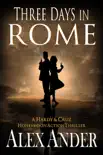 Three Days in Rome synopsis, comments