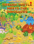 Tiffany Turtle Meets the Dinosaurs reviews
