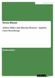 Arthur Miller und Marylin Monroe - Aspekte einer Beziehung sinopsis y comentarios