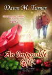 An Impossible Gift synopsis, comments